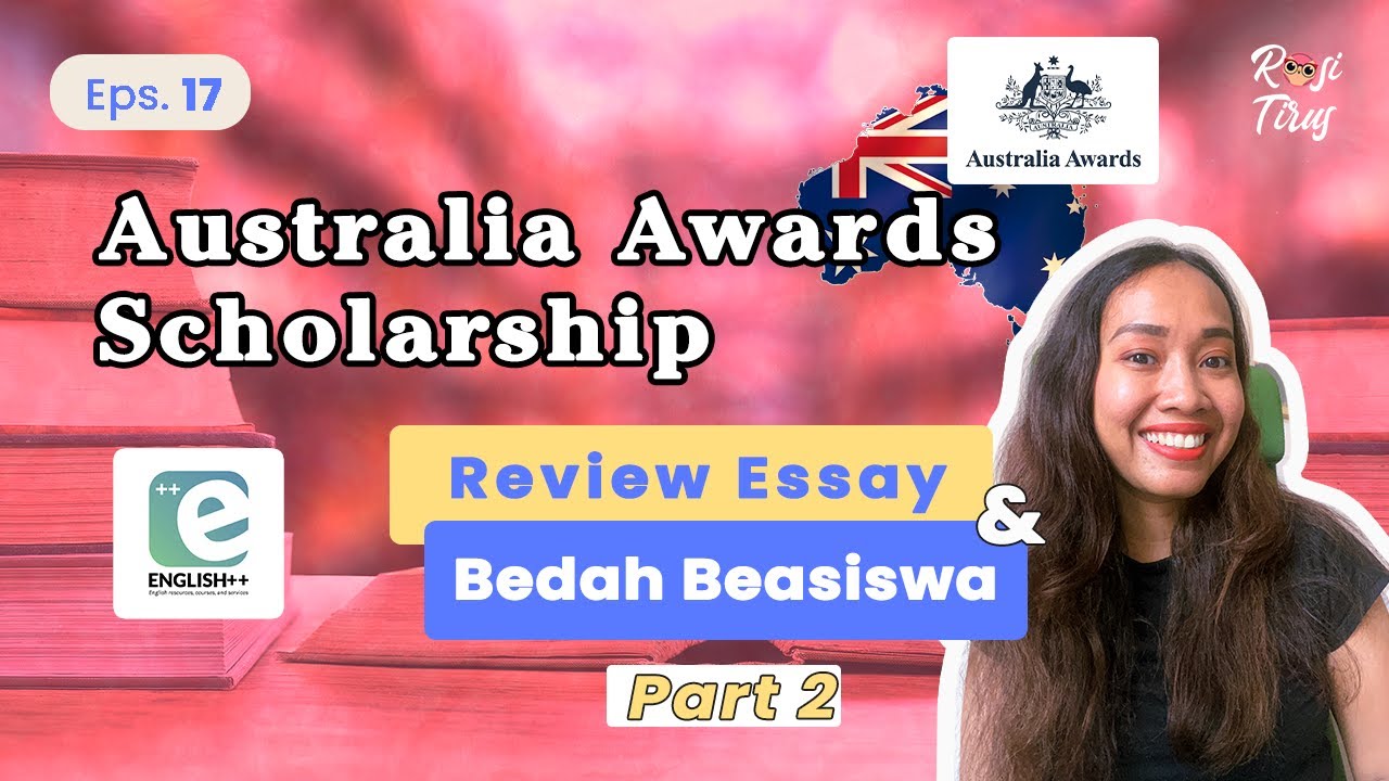 17. Review Essay dan Bedah Beasiswa Australia Awards Scholarship #RosiTirus