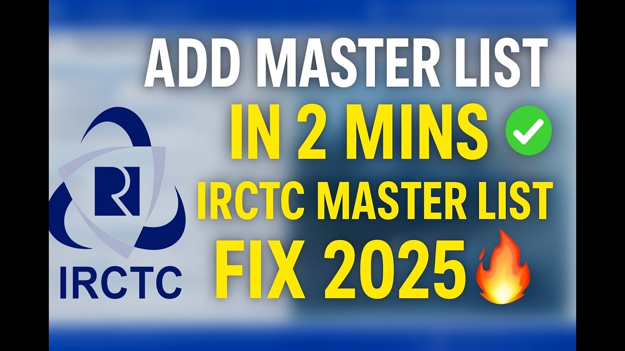 How to Add Master List in IRCTC &ndash; Step by Step 2025 Guide