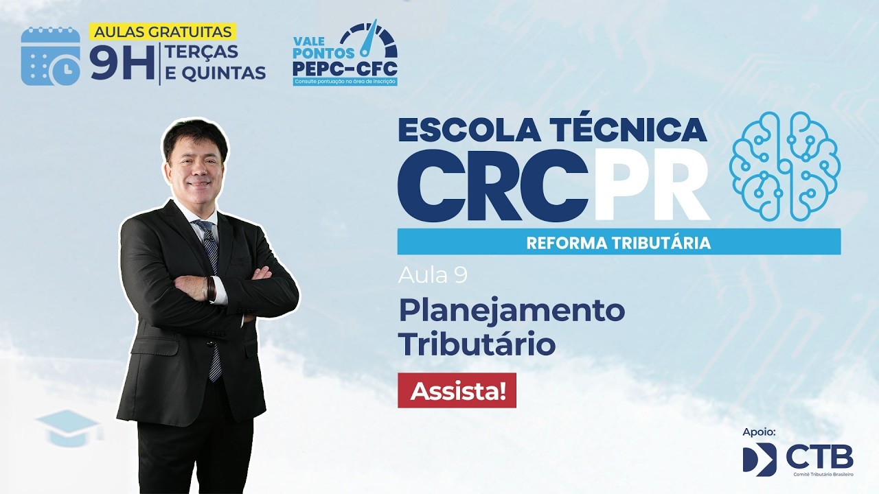 Escola Técnica Reforma Tributária - Planejamento Tributário [AULA 9]