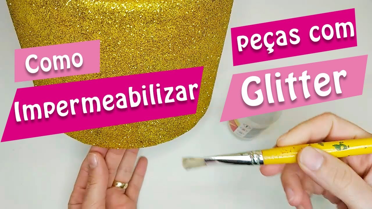 Como Impermeabilizar peças com Glitter | Criatividades da Dê