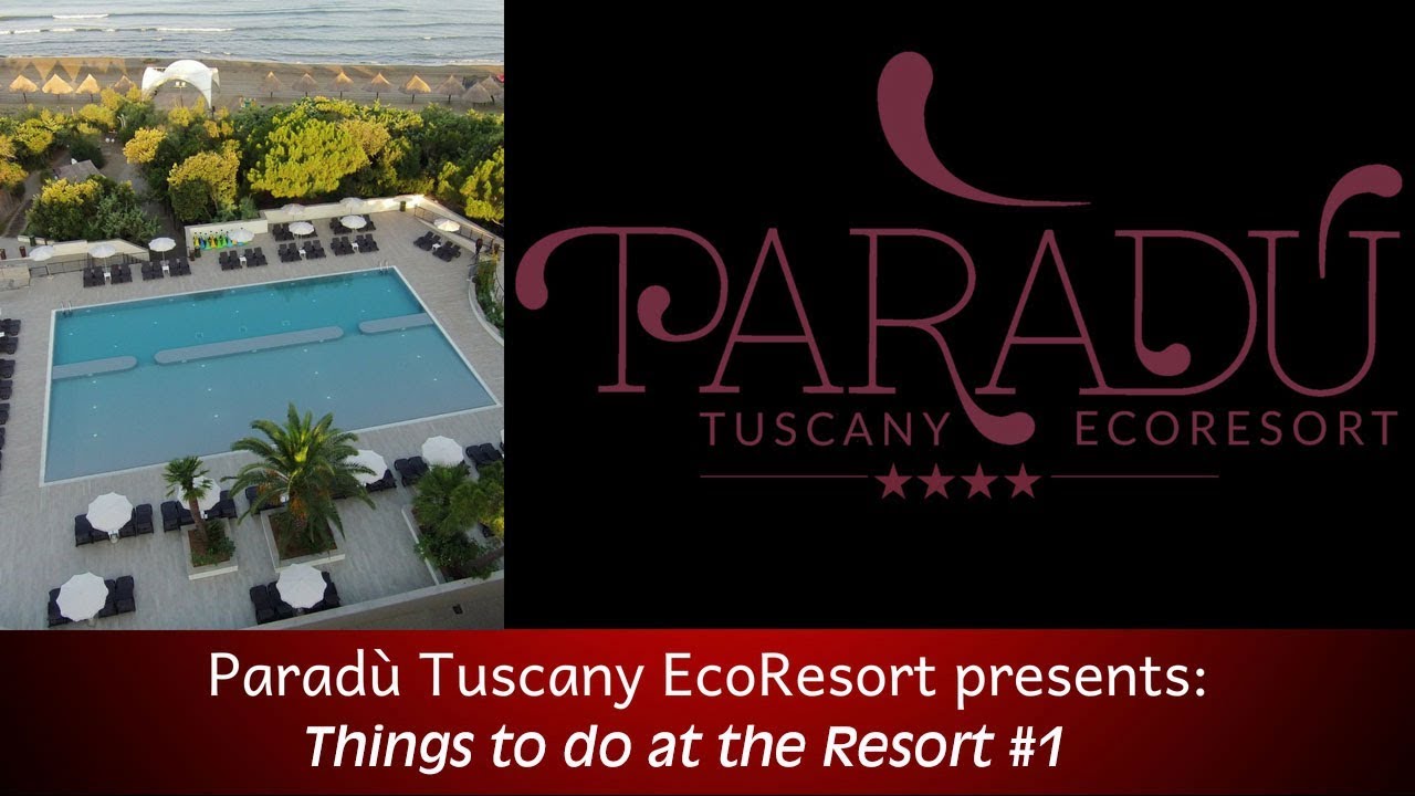 Paradù Tuscany EcoResort  presents - Things to do at the Resort #1