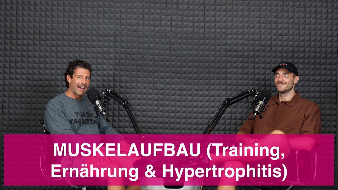 MUSKELAUFBAU (Training, Ern&auml;hrung & Hypertrophitis) - MTMT Podcast #297