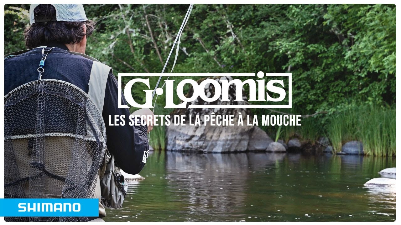 Les SECRETS de la pêche à la mouche ! Présentation des cannes G-Loomis