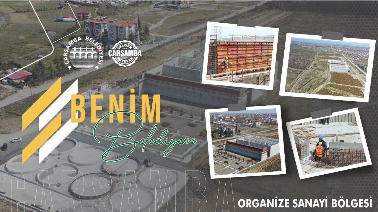 BENİM BELEDİYEM: ÇARŞAMBA ORGANİZE SANAYİ BÖLGESİ