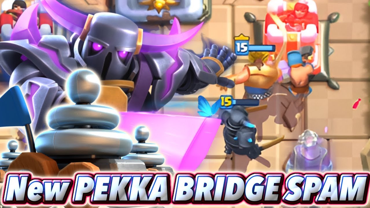 New BROKEN PEKKA BRIDGE SPAM😉