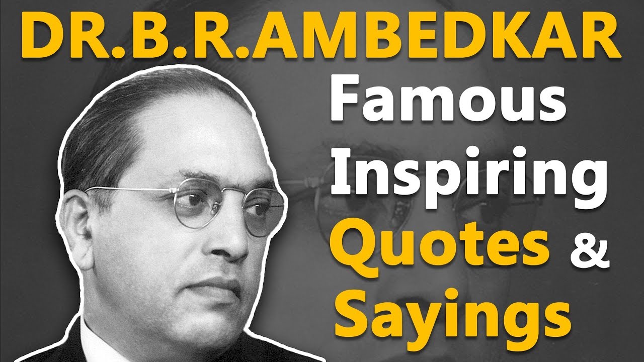 Top Inspirational & Motivational Quotes by Dr.B.R.Ambedkar | Indian Jurist | Economist | Politician