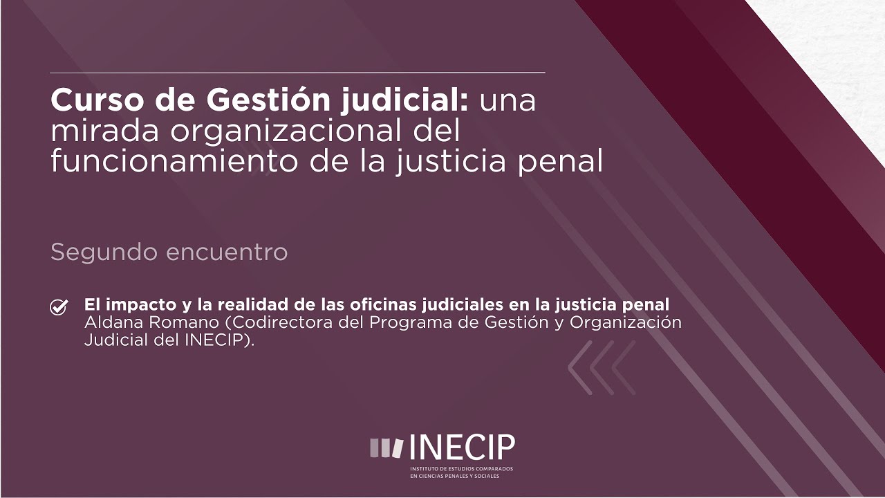 El impacto y la realidad de las oficinas judiciales en la justicia penal - Aldana Romano