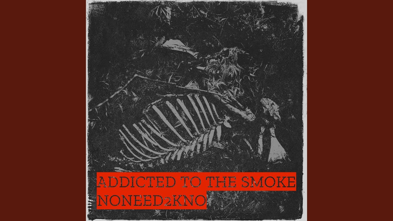 Addicted to the Smoke