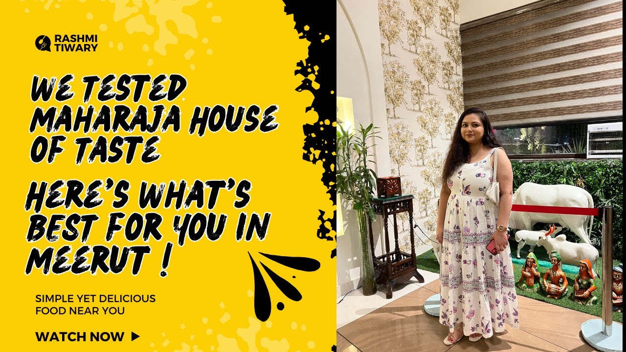 We Tested Maharaja House of Taste and Here's What's BEST for You in Meerut !