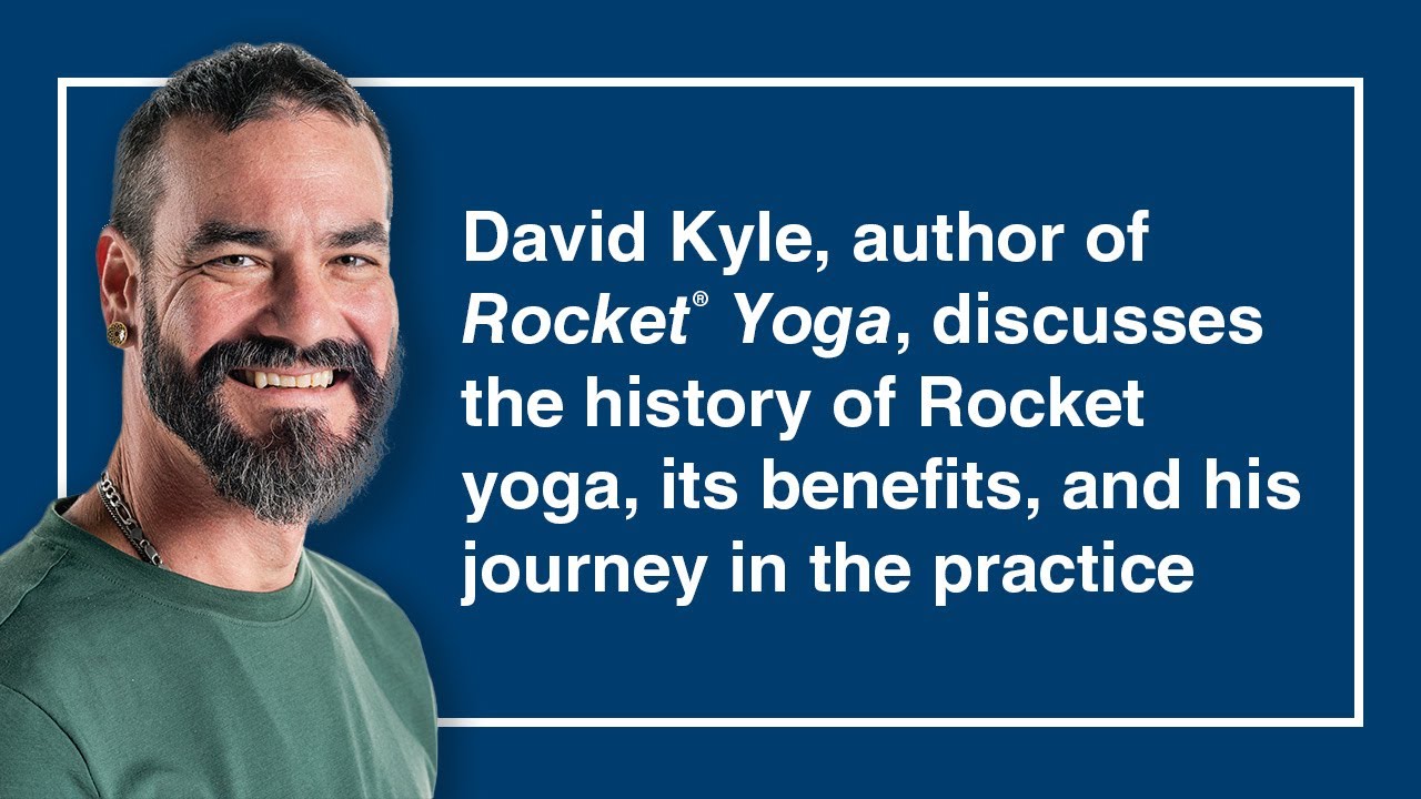 Exploring Rocket yoga with David Kyle