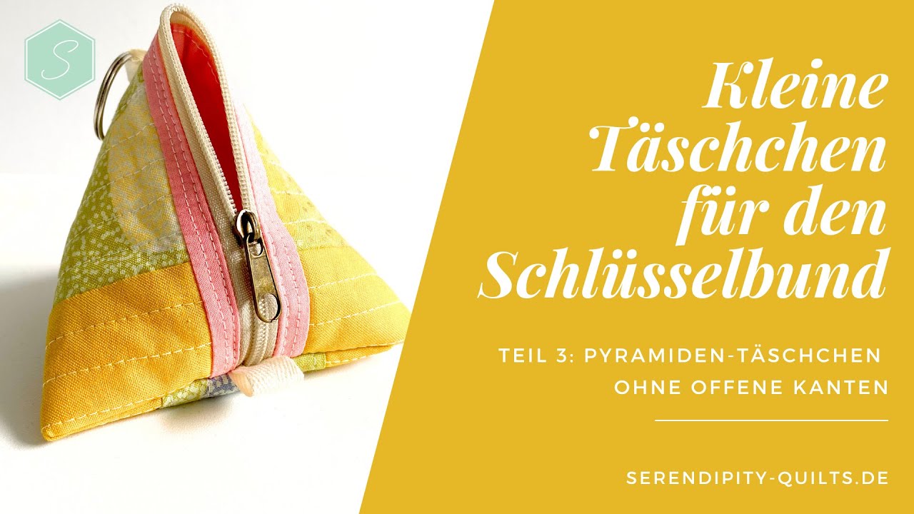 Kleine Täschchen für den Schlüsselbund - Teil 3: Pyramiden-Tasche ohne offene Kanten