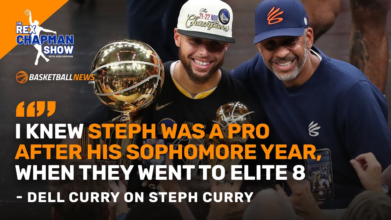 Dell Curry on When He Knew Stephen Curry was Going To Make it to the NBA | The Rex Chapman Show