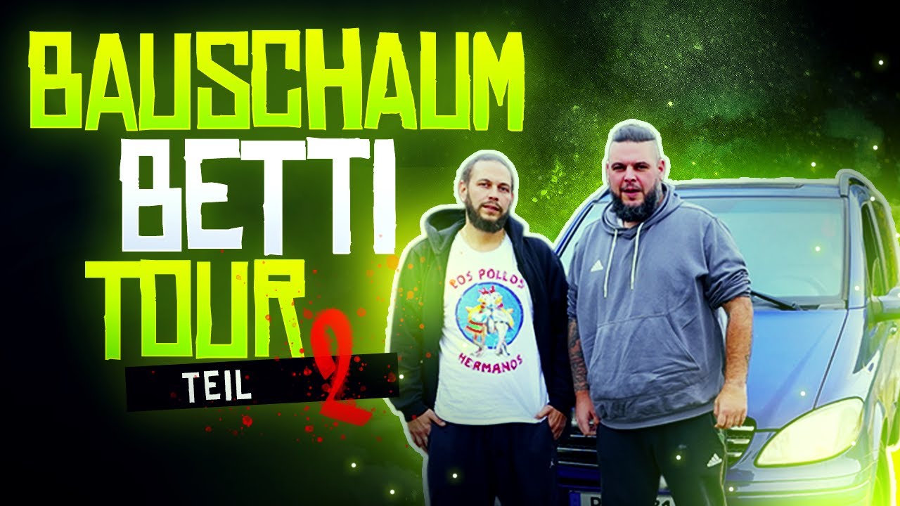 Der Trip hat begonnen | Bauschaum-BETTI Tour | TEIL2