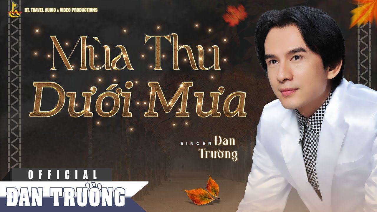MÙA THU DƯỚI MƯA || ĐAN TRƯỜNG