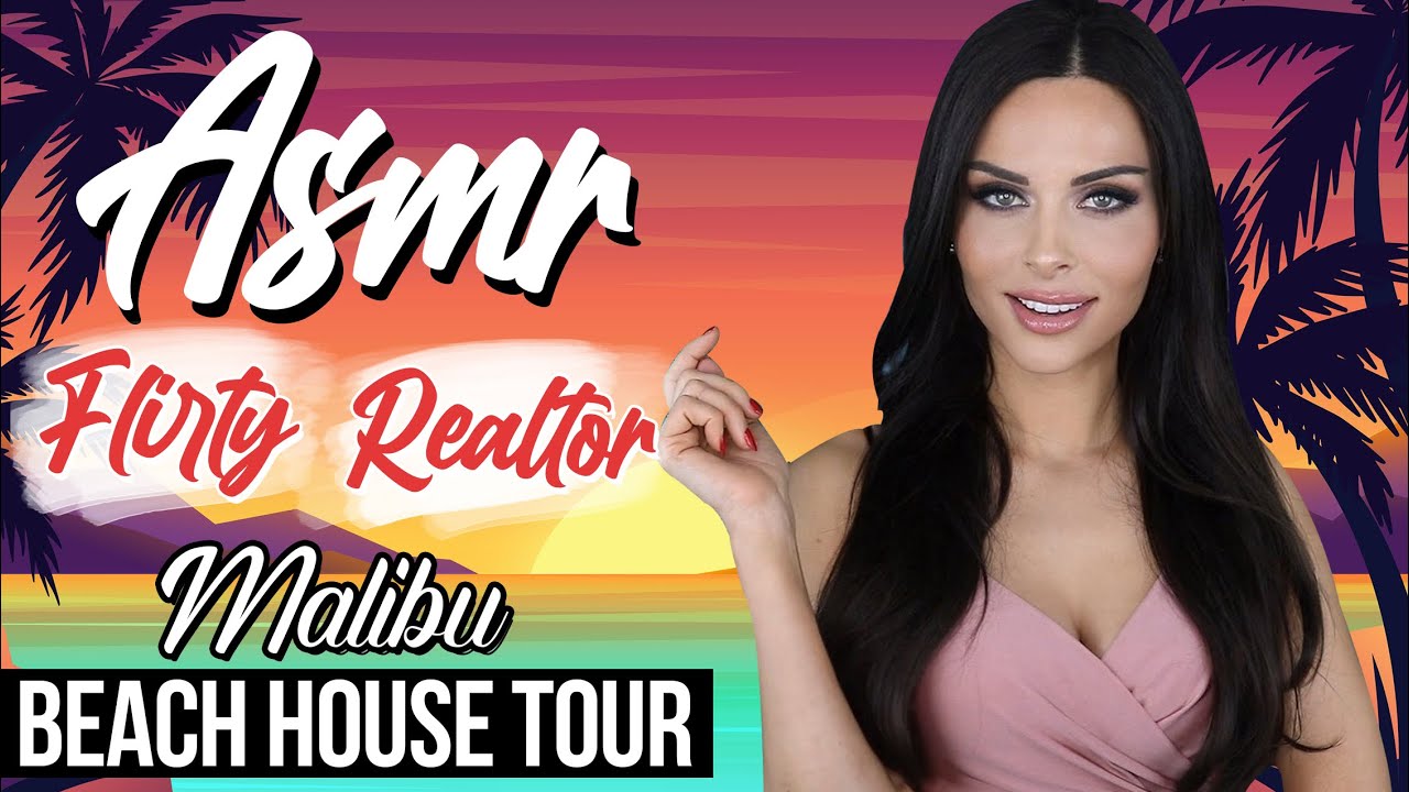 ASMR FLIRTY REALTOR MALIBU BEACH HOUSE TOUR
