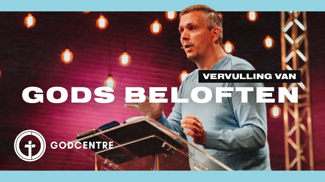 Vervulling van Gods Beloften | Pastor Arno van der Knaap | GODcentre