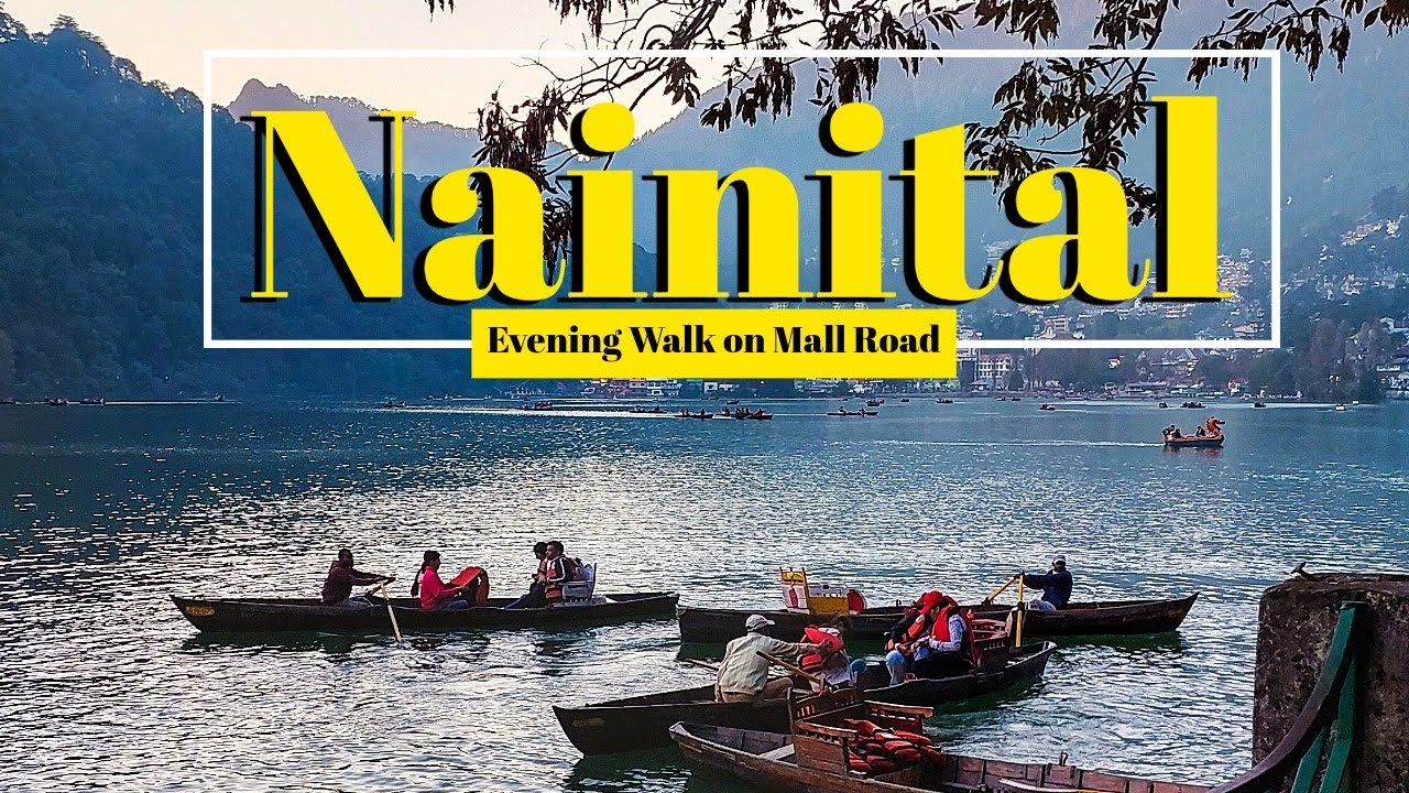 Nainital - A Beautiful evening walk on MALL ROAD | Uttarakhand | India Walking Tour | 4K