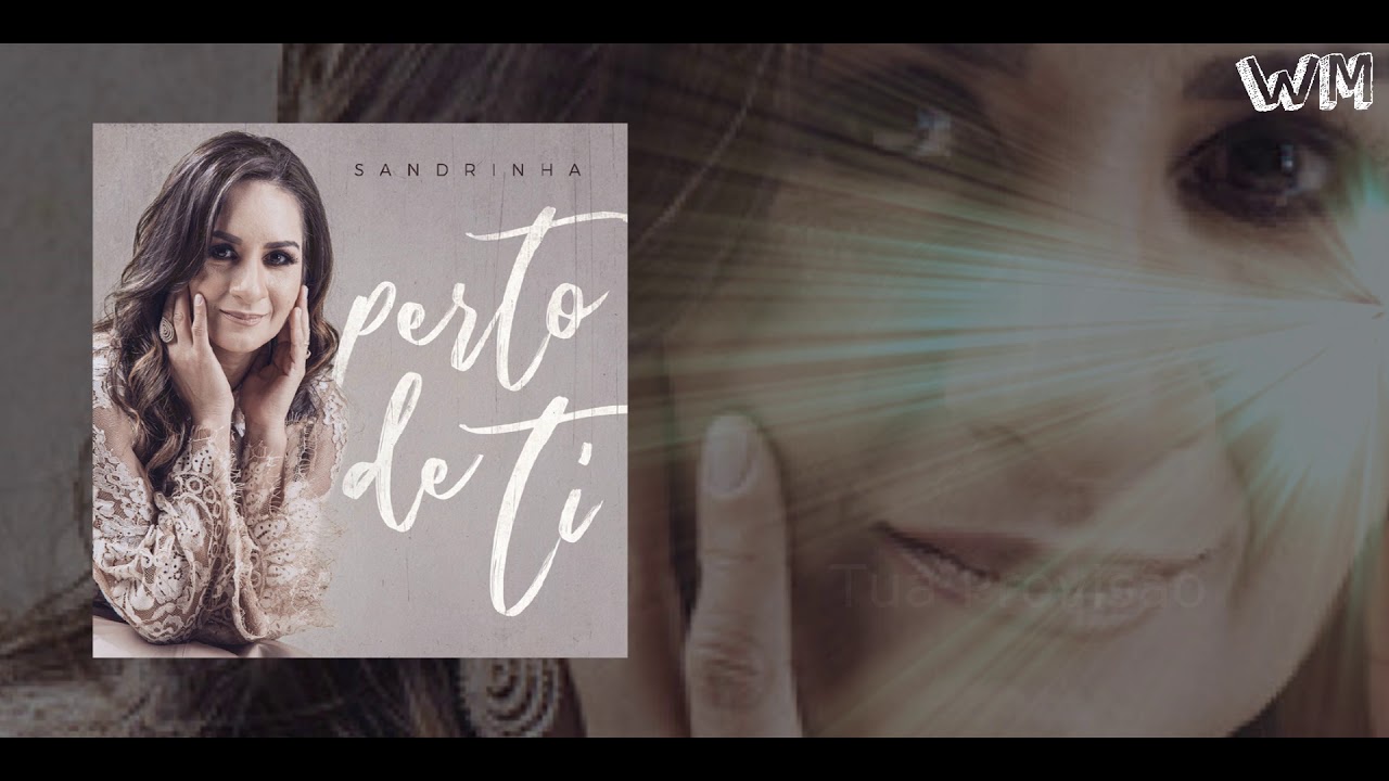 SANDRINHA   CD PERTO DE TI 2018 / INSCREVA-SE E ATIVE O SINO🔔