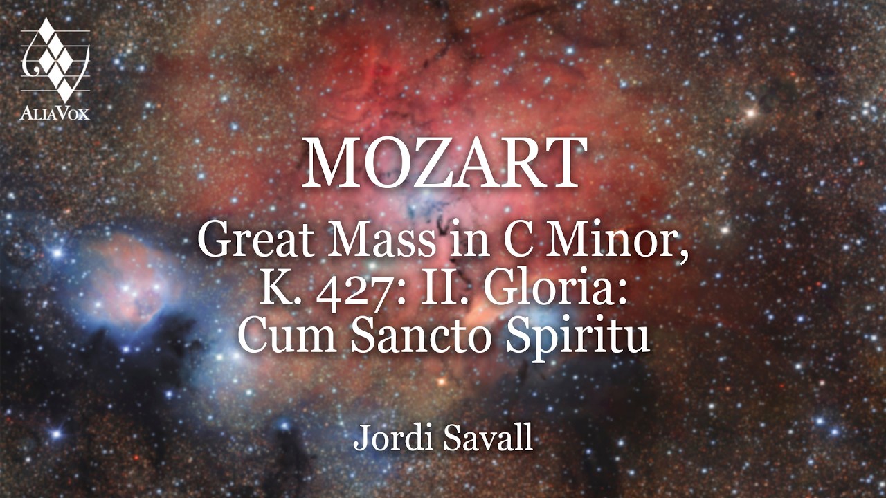 Jordi Savall - Mozart: Great Mass in C Minor, K. 427: II. Gloria: Cum Sancto Spiritu