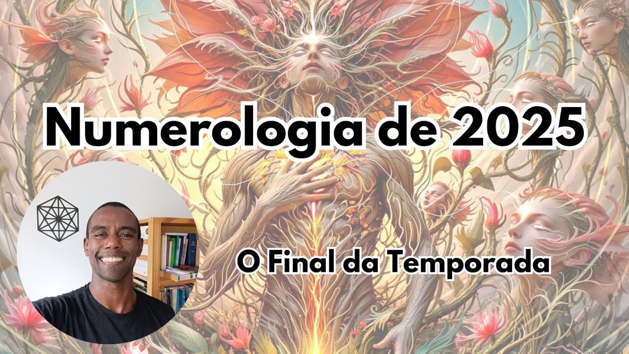 Numerologia de 2025 | O Final da Temporada