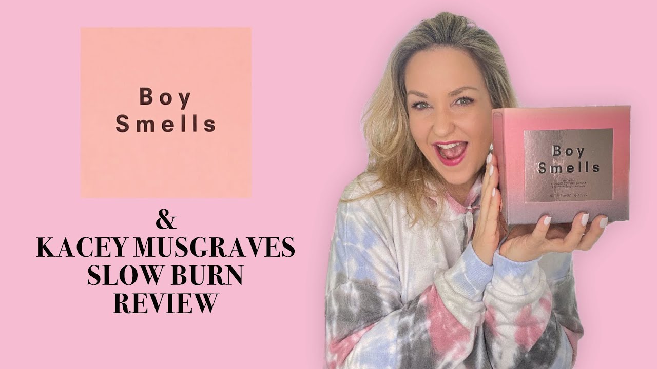 Boy Smells & Kacey Musgraves Slow Burn Luxury Candle Review & Unboxing