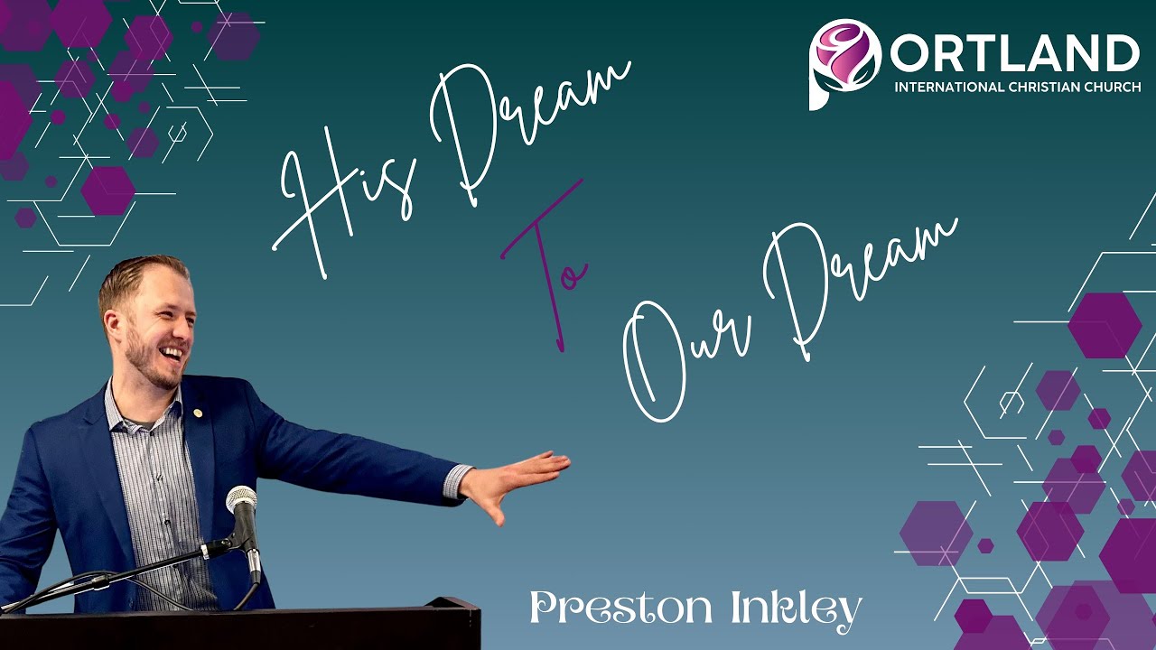 His Dream to Our Dream - Preston Inkley