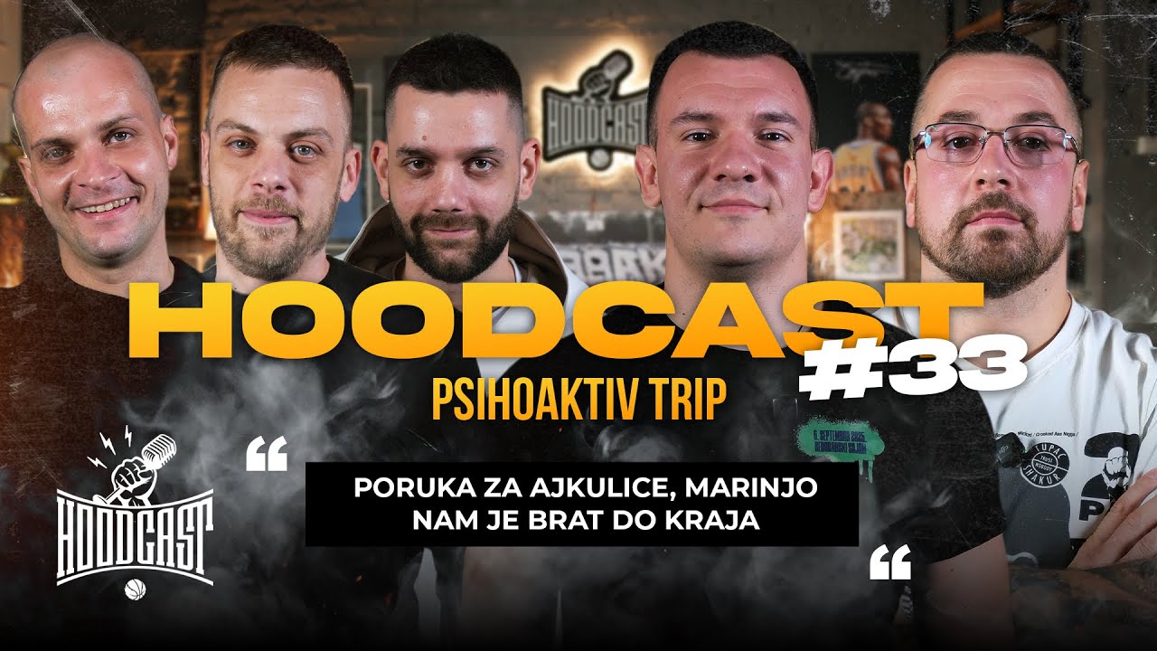 HOODCAST – Psihoaktiv Trip: Pokazali smo da nismo za bacanje i za zajebanciju!
