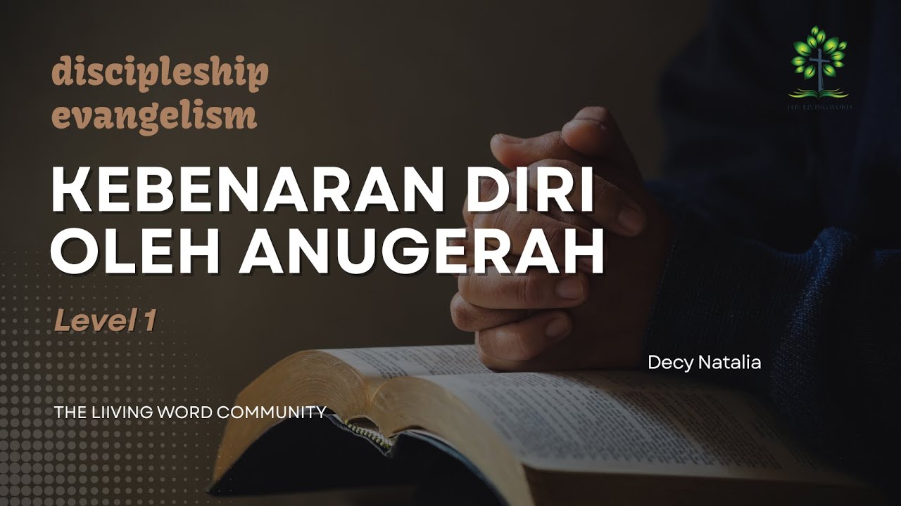 DE - Level 1 - Pelajaran 3 | Kebenaran Diri Oleh Anugerah | Decy Natalia