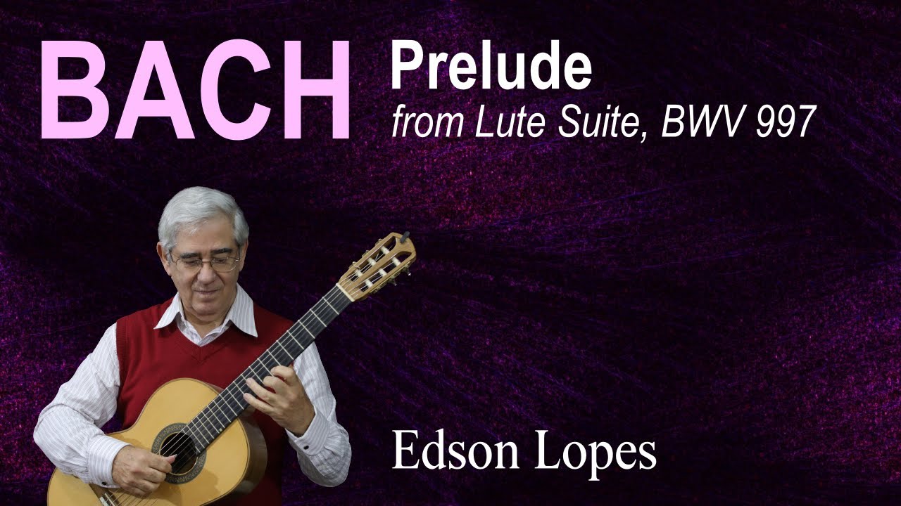 Prelude, BWV 997 by Johann Sebastian Bach, performed by Edson Lopes