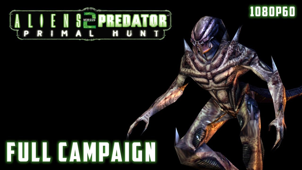 Aliens versus Predator 2: Primal Hunt (2002) - Full Campaign 1080p60 HD Walkthrough - Predalien