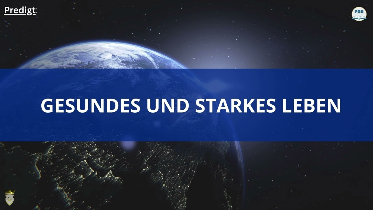 Predigt: Gesundes und starkes Leben