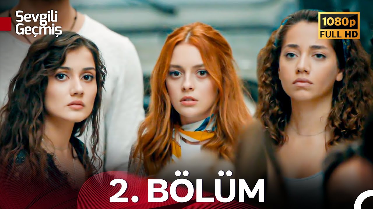 Sevgili Ge&ccedil;miş 2. B&ouml;l&uuml;m (Full HD)