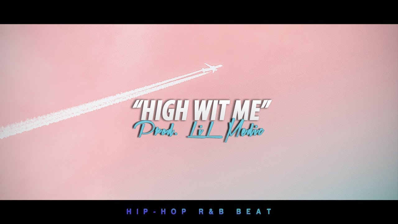 'High Wit Me' -  Happy Hip-Hop R&B Beat 2019 (Pop Instrumental)