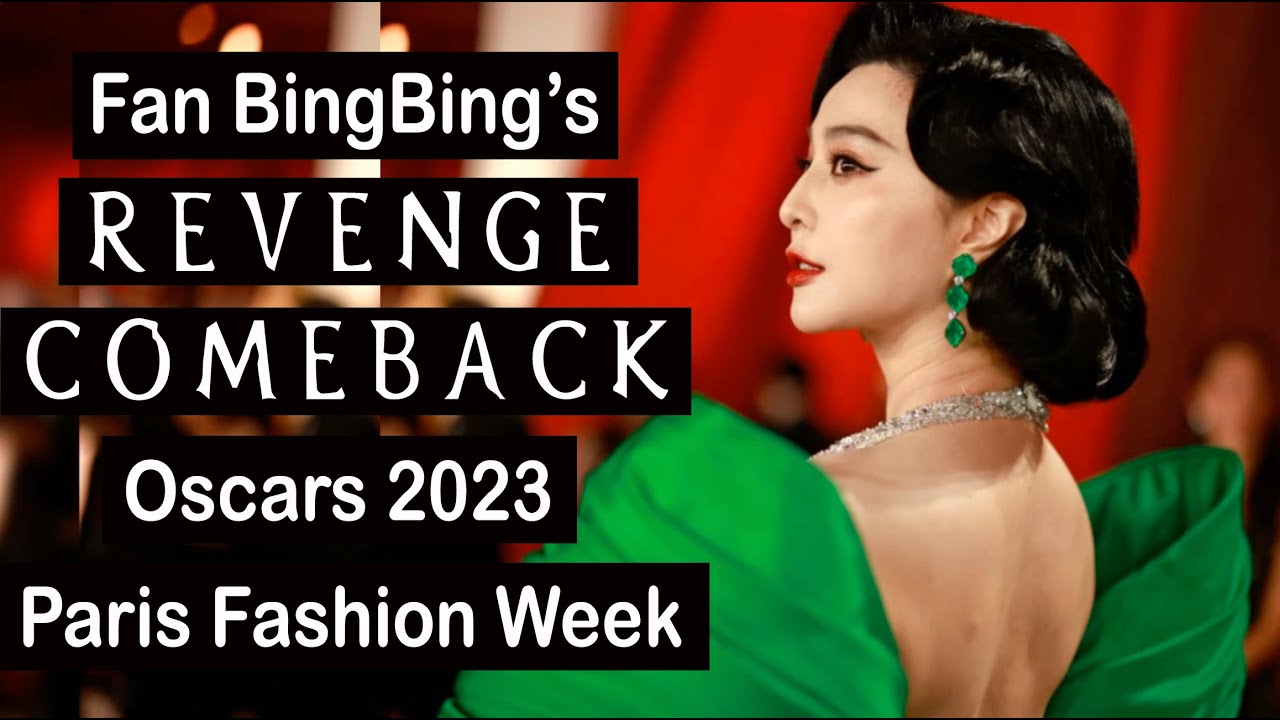 After Disappearing for 5 Years, Fan BingBing Returns to Oscars 2023 and PFW