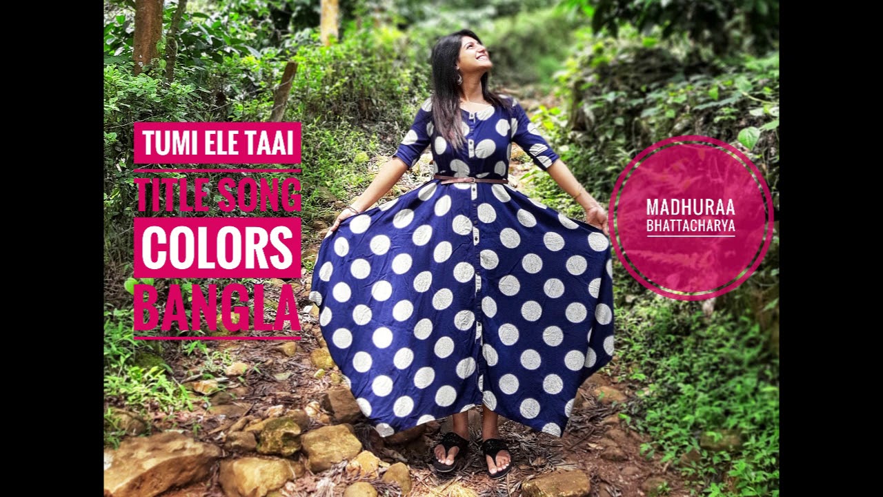 Tumi Ele Taai | Madhuraa Bhattacharya | Title Song | Color Bangla