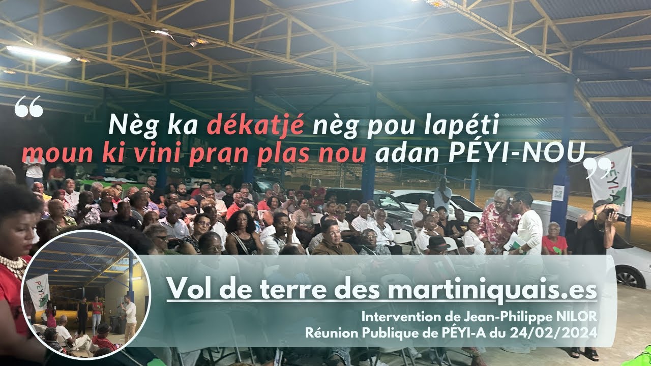 Vol de terre des martiniquais.es - Réunion Publique de PÉYI-A