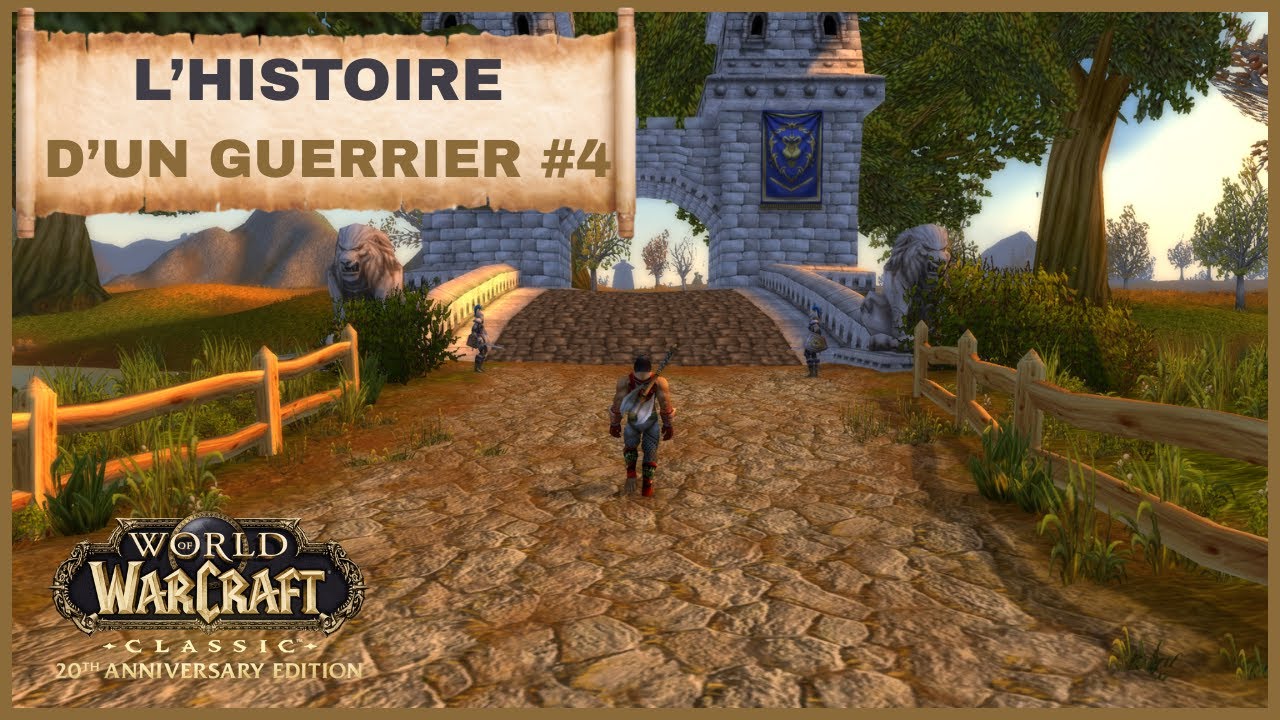 L'HISTOIRE D'UN GUERRIER - EP 4 - La Marche de L'Ouest - World Of Warcraft Classic FR