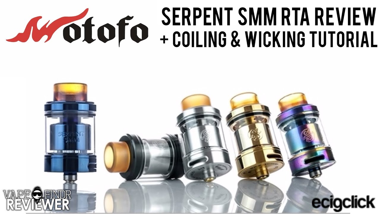 Wotofo Serpent SMM RTA Review + Coiling & Wicking Tutorial [An Amazing RTA]