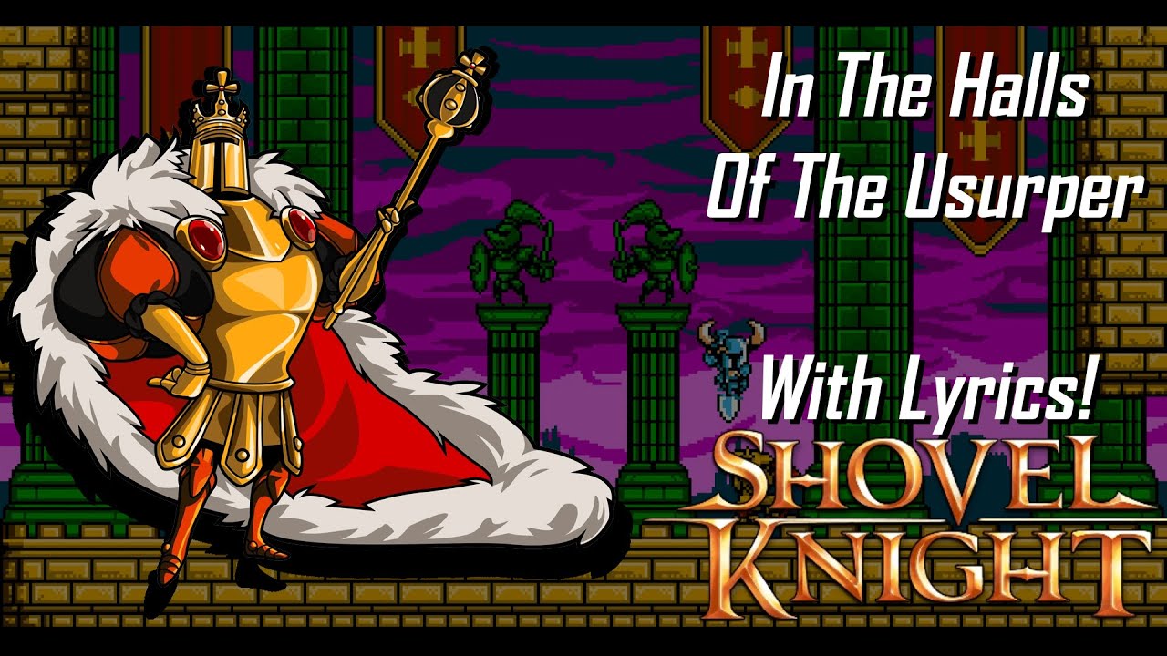 In The Halls Of The Usurper  - With Lyrics! (Shovel Knight Lyrical Cover)