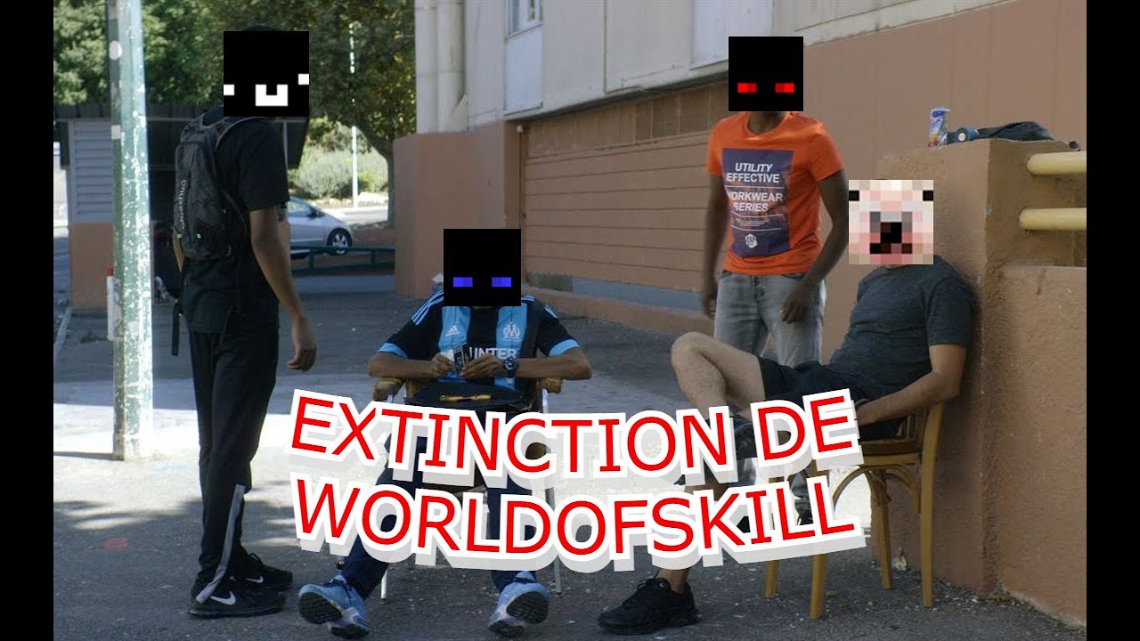 EXTINCTION DE WORLDOFSKILL ! (ENERVER)