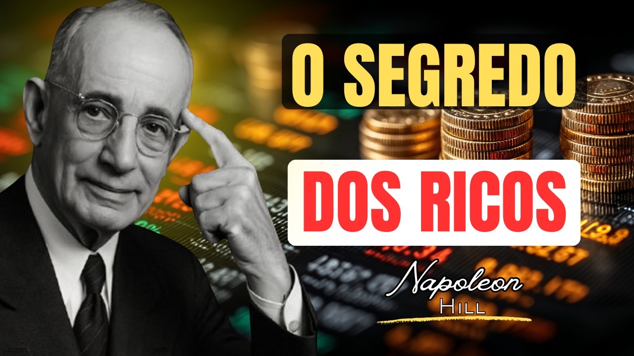 Os Segredos de Napoleon Hill para Dominar sua Mentalidade e Alcançar Grande Riqueza