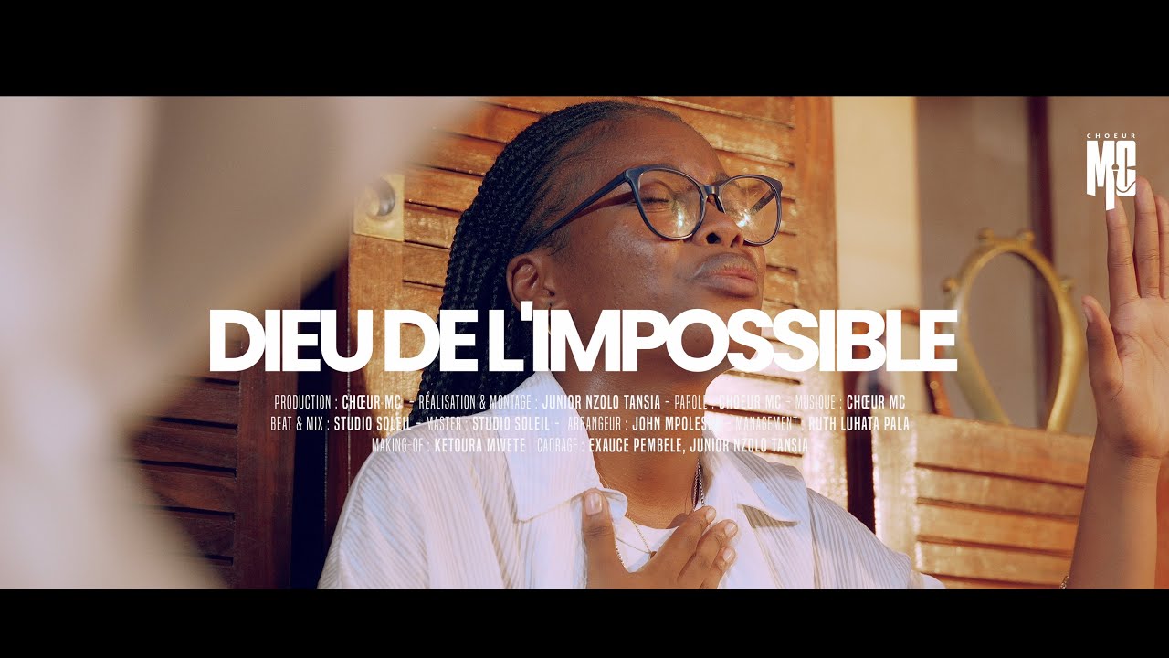 Choeur MC - DIEU DE L' IMPOSSIBLE