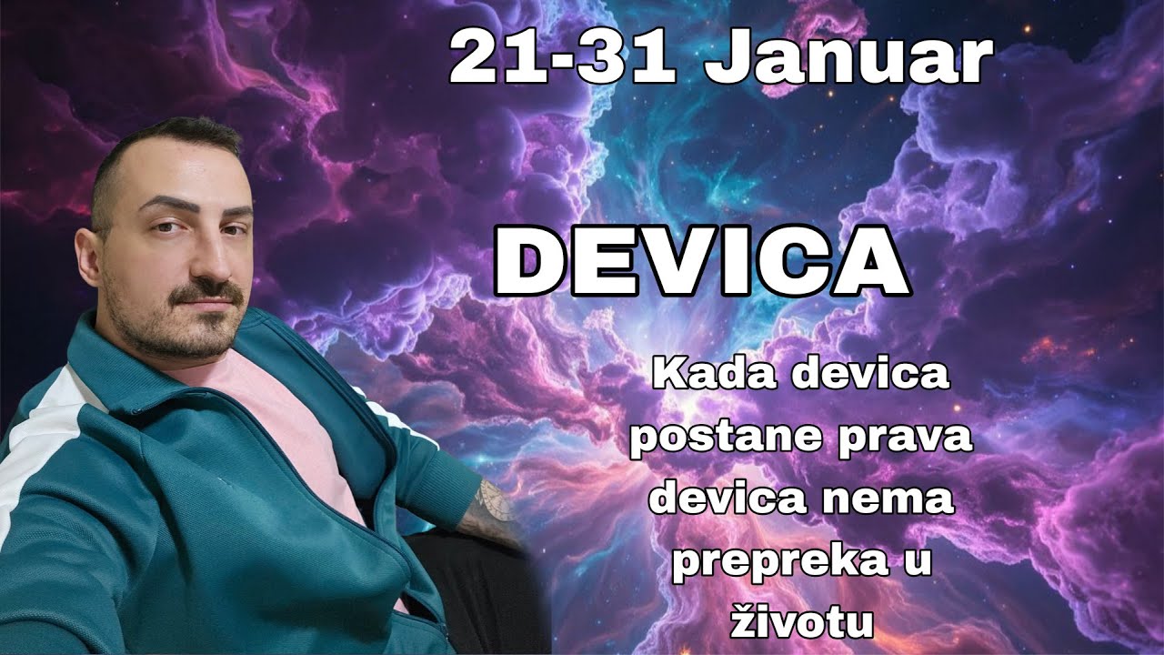 Devica 21   31 Januar Kad devica postane prava devica, nema prepreka u životu