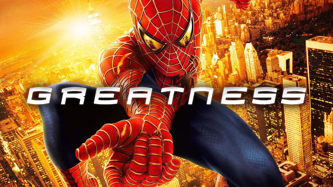 SPIDER-MAN - The Greatness Of Sam Raimi's Trilogy