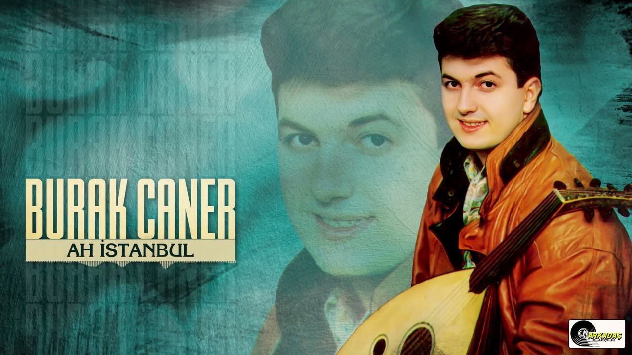 Burak Caner - Ah İstanbul