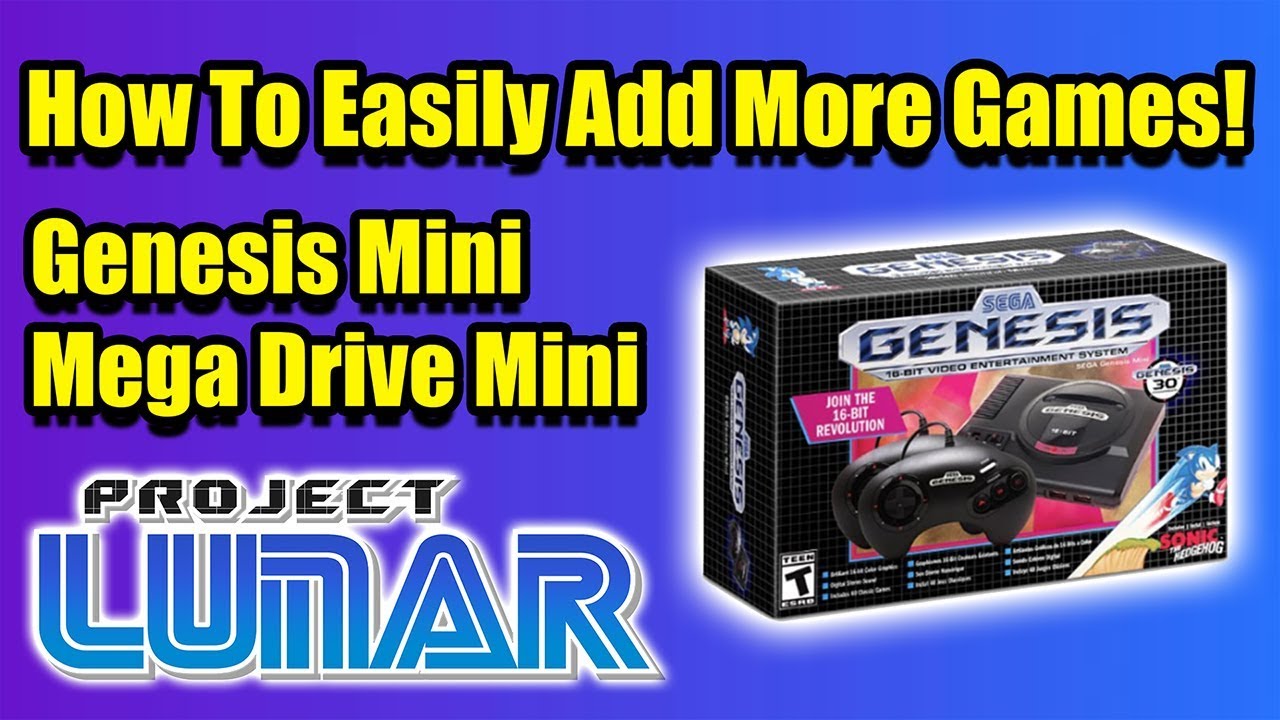 How To Easily Add More Games to The Sega Genesis Mini  / Mega Drive Mini with ProJect LUNAR!