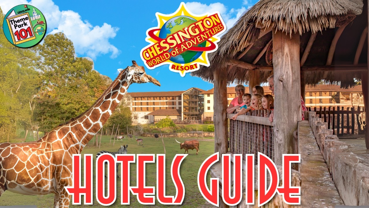 Chessington World of Adventures HOTELS - 2025 - UK's BEST Theme Park + Zoo Resort