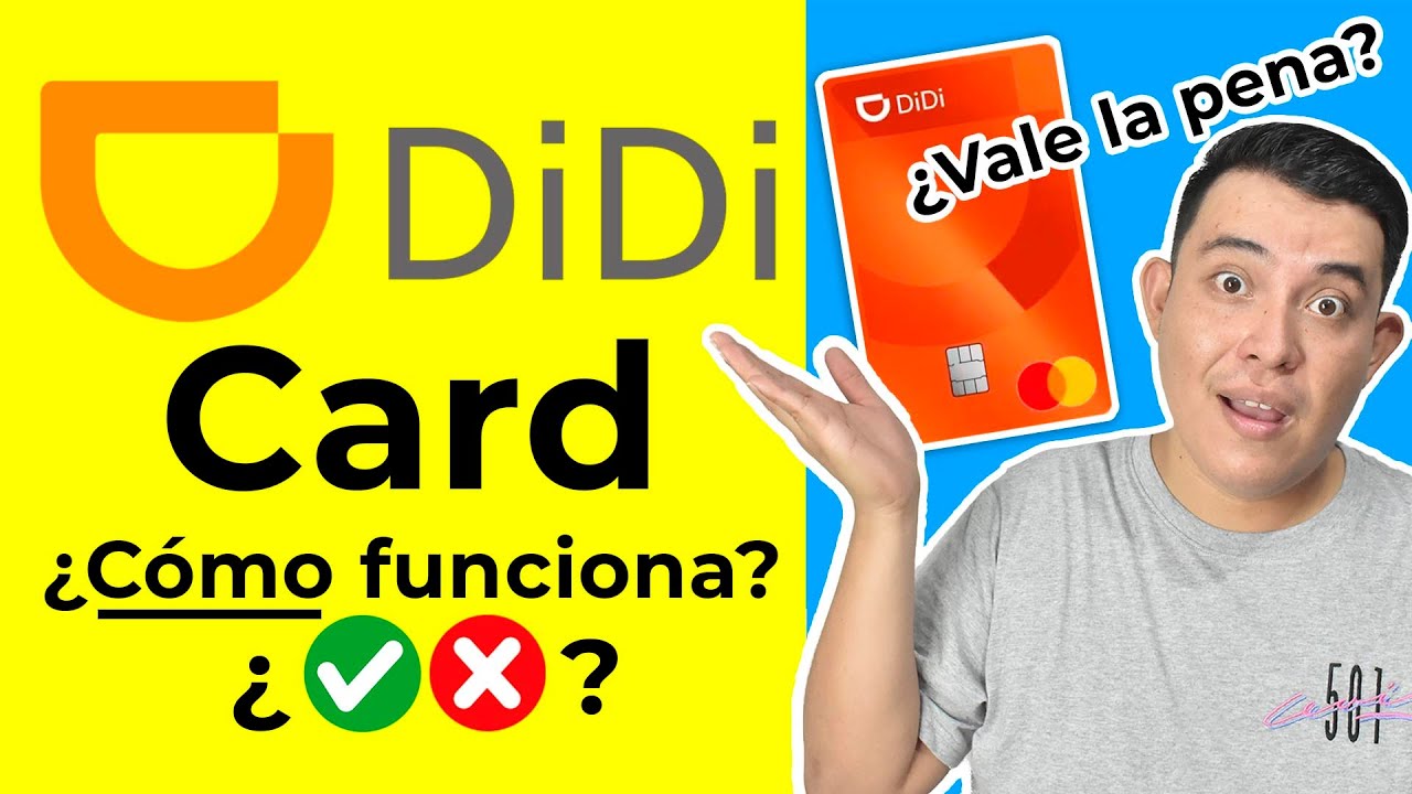 Tarjeta DIDI CARD ¿Vale la pena? 🤔 [Tarjeta de crédito DIDI CARD ¿Como funciona?]