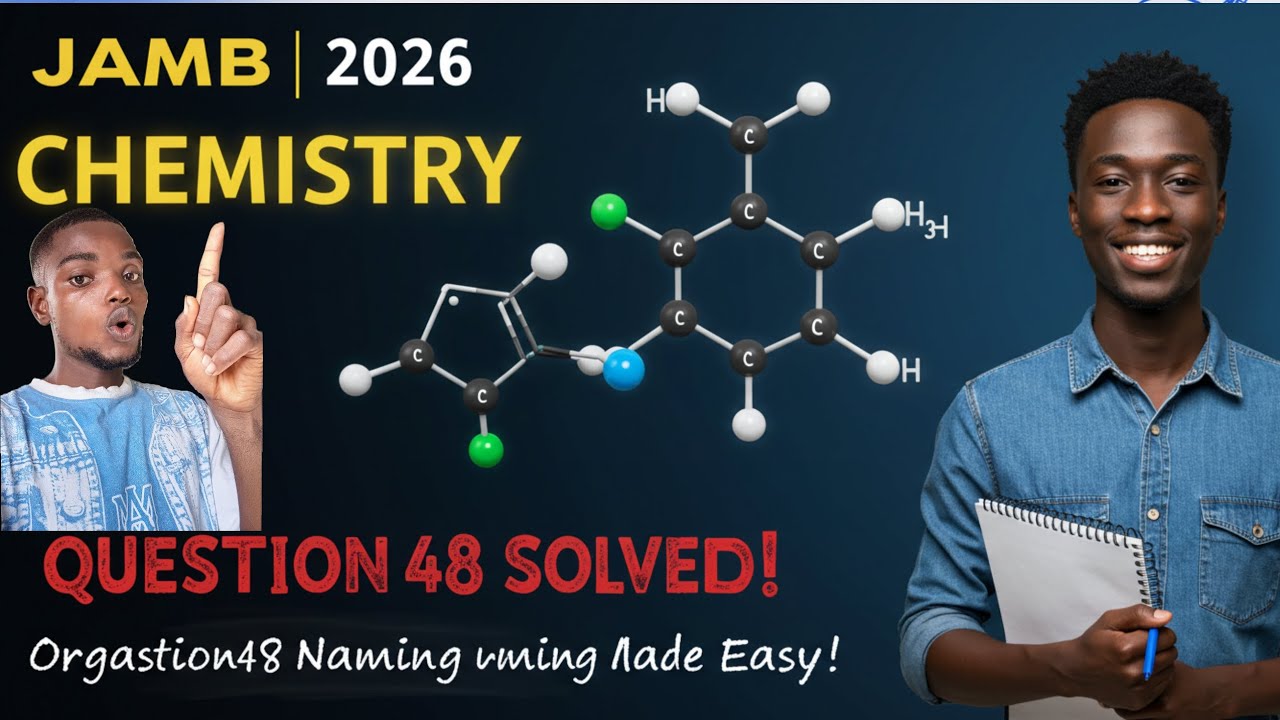 How to Name This Compound? JAMB Chemistry Question 48 Solved