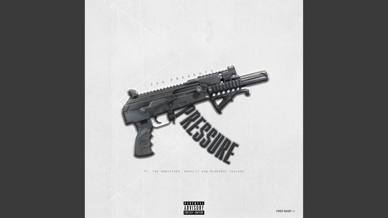 Pressure (feat. The Godfather, OnFully & Glockboyz Teejaee)